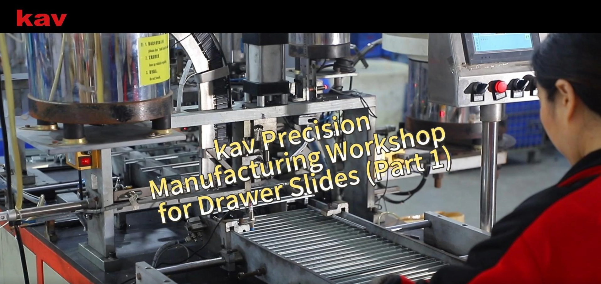 kav Precision Manufacturing Workshop for Drawer Slides (Part 1) | kav Hardware